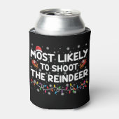 Meest waarschijnlijk om te schieten om rendieren f blikjeskoeler (Blikje Voorkant)