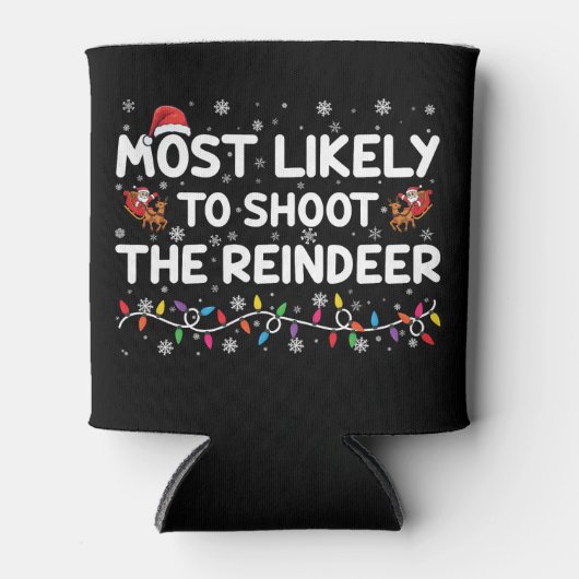 Meest waarschijnlijk om te schieten om rendieren f blikjeskoeler (Voorkant)