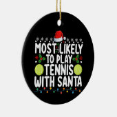 Meest waarschijnlijk om te tennissen met Kerstmis Keramisch Ornament (Rechts)
