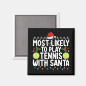 Meest waarschijnlijk om te tennissen met Kerstmis Magneet (Voorkant / Achterkant)