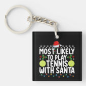 Meest waarschijnlijk om te tennissen met Kerstmis Sleutelhanger (Voorkant)