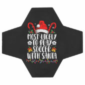 Meest waarschijnlijk om te voetballen met Kerstman (Enkel)