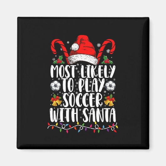 Meest waarschijnlijk om te voetballen met Kerstman Magneet (Voorkant)