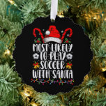 Meest waarschijnlijk om te voetballen met Kerstman Ornament Kaart<br><div class="desc">Meest waarschijnlijk voetballer met kerstmis voor de kerstman van de kerstman</div>