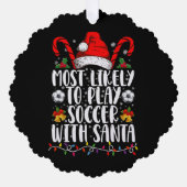 Meest waarschijnlijk om te voetballen met Kerstman Ornament Kaart (Voorkant)