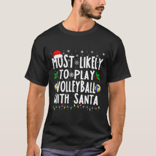 Meest waarschijnlijk om te volleybal met Santa Fam T-shirt