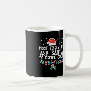 Meest waarschijnlijk om te vragen aan de kerstman koffiemok