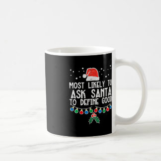Meest waarschijnlijk om te vragen aan de kerstman  koffiemok