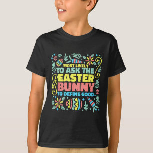 Meest waarschijnlijk om te vragen paashaas grappig t-shirt