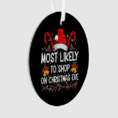 Meest waarschijnlijk om te winkelen op kerstavond ornament (voorkant)