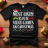 Meest waarschijnlijk om VIDEOGAMES TE SPELEN OP KE T-shirt