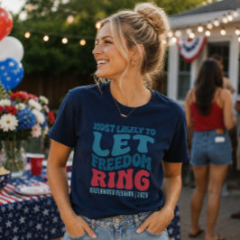 Meest Waarschijnlijk Om Vrijheid Te Laten Klinken  T-shirt