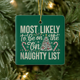 Meest Waarschijnlijk Op De Stoute Lijst Kerstmis Keramisch Ornament