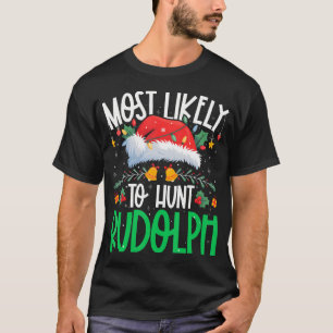 Meest Waarschijnlijk Op zoek naar Rudolph Grappige T-shirt