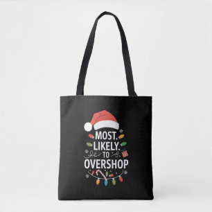 Meest Waarschijnlijk Over te Winkelen Winkelploeg Tote Bag