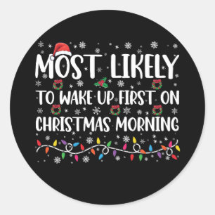 Meest Waarschijnlijk 's Ochtends het Eerst Wakker Ronde Sticker