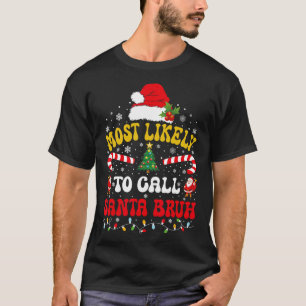 Meest Waarschijnlijk Santa Bruh Kerstmis Grappig M T-shirt