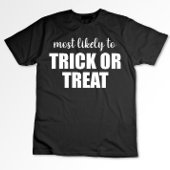 Meest waarschijnlijk Trick or treat Funny Hallowee T-shirt
