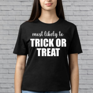 Meest Waarschijnlijk Trick Or Treat Grappige Hallo T-shirt