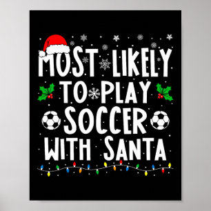 Meest waarschijnlijk voetballen met de kerstman Ch Poster