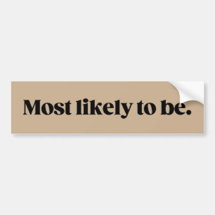 Meest waarschijnlijk voor Frasier filosoof bumpers Bumpersticker