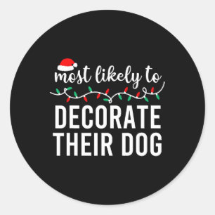 Meest waarschijnlijk voor Kerst Shirt bijpassende Ronde Sticker