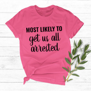 Meest waarschijnlijk voor meisje reis bachelorette t-shirt