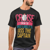 Meest waarschijnlijke aanpassing aan Custom Cruise T-shirt (Voorkant)