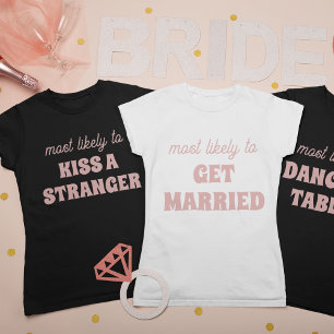 Meest Waarschijnlijke Bruidsfeest om op Tafels te  T-shirt
