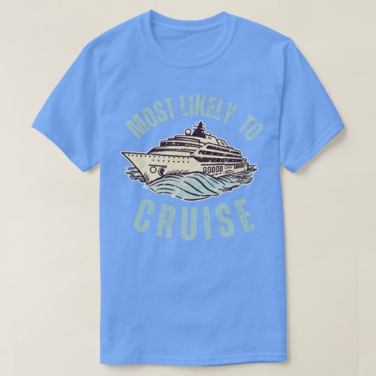 Meest waarschijnlijke cruise t-shirt (Design voorkant)