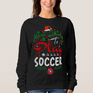 Meest waarschijnlijke dat je Soccer Humor Kerstmis Trui