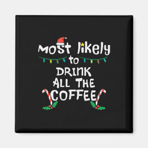 Meest waarschijnlijke Drink van alle kerstkerstker Magneet