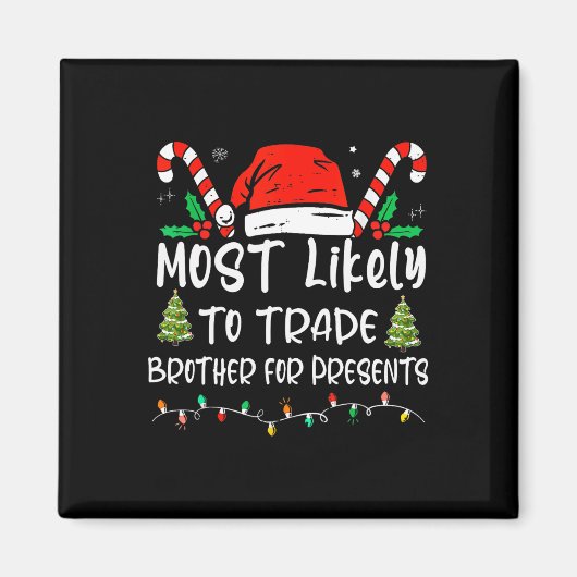 Meest waarschijnlijke handel in broer voor Cadeaus Magneet (Voorkant)