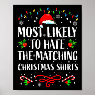 Meest waarschijnlijke hate Matching Kerstmis Funny Poster