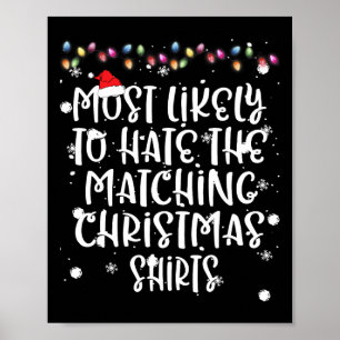 Meest waarschijnlijke hate Matching Kerstmis Funny Poster