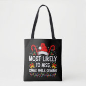 Meest waarschijnlijke kans dat u met Kerstmis gaat Tote Bag (Voorkant)
