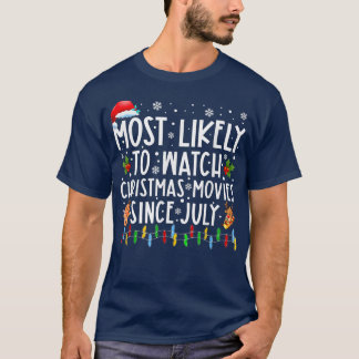 Meest waarschijnlijke kerstfilms vanaf juli F T-shirt