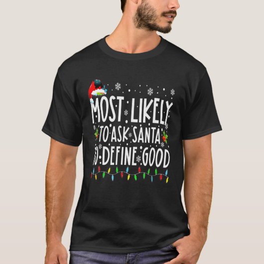Meest waarschijnlijke vraag aan de Kerstman om goe T-shirt (Voorkant)