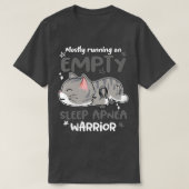 Meestal op Empty Sleep Apnea Warrior T-shirt (Design voorkant)