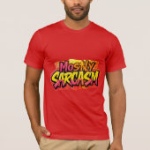 Meestal sarcasme graffiti art design t-shirt (Voorkant)