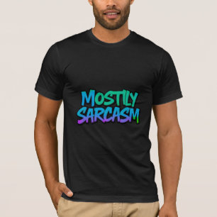 Meestal Sarcasme t shirt vet grappig grafisch t-sh