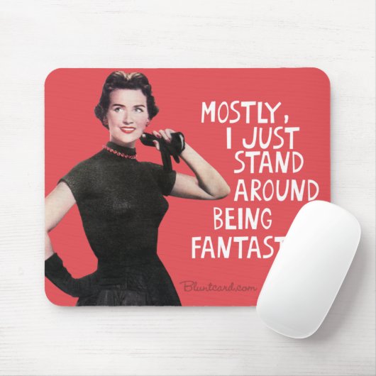 Meestal sta ik er alleen maar voor om fantastisch  muismat (Met muis)