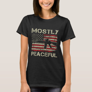 Meestal Vreedzaam - 2e Amendement Pro Wapens Ar15 T-shirt