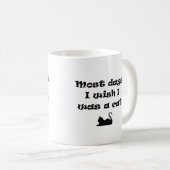 Meestal wou ik dat ik een kat was koffiemok (Voorkant rechts)