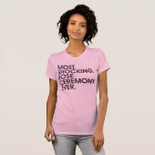 Meeste. Schokend. Roos. Ceremonie. Ooit. (Dames) T-shirt (Voorkant volledig)