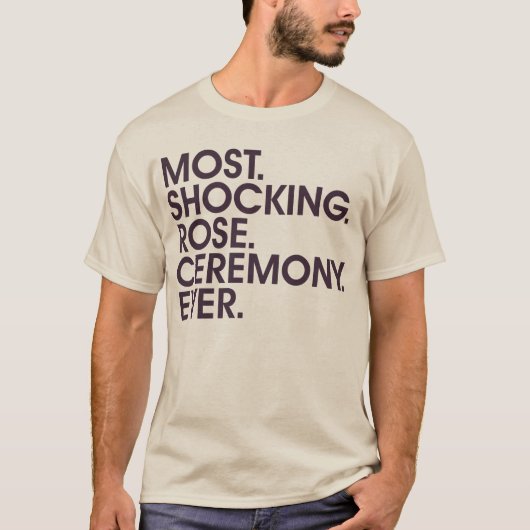Meeste. Schokend. Roos. Ceremonie. Ooit. (Mannen) T-shirt (Voorkant)