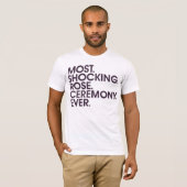 Meeste. Schokend. Roos. Ceremonie. Ooit. (Mannen) T-shirt (Voorkant volledig)