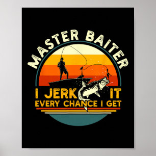 Meester Byiter Ik ruk altijd mijn hengel uit voor Poster