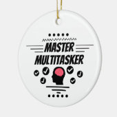 Meester Multitasker Grappige Stelling Keramisch Ornament (Links)