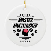 Meester Multitasker Grappige Stelling Keramisch Ornament (Achterkant)